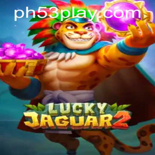 Exploring the Thrills of Luckyjaguar2 and PH53.com